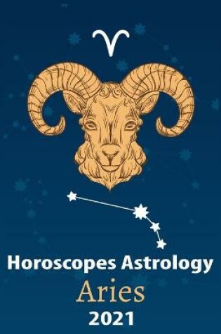 Cover of Aries Horoscope & Astrology 2021