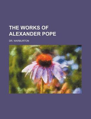 Book cover for The Works of Alexander Pope