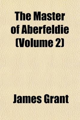 Book cover for The Master of Aberfeldie (Volume 2)