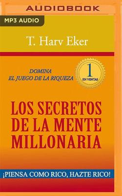 Book cover for Los Secretos de la Mente Millonaria (Narracion En Castellano)