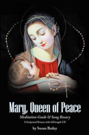 Cover of Mary, Queen of Peace Meditation Guide & Sung Rosary