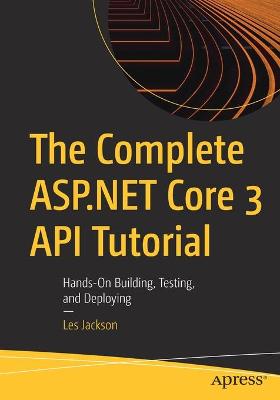 Book cover for The Complete ASP.NET Core 3 API Tutorial