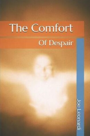 Cover of The Comfort of Despair