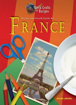 Book cover for Recipe and Craft Guide to France