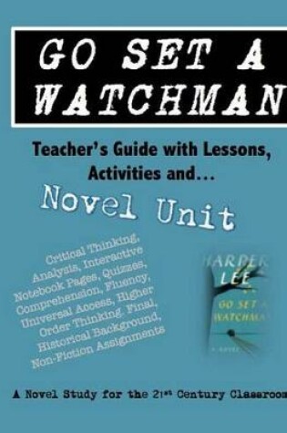 Cover of Go Set a Watchman Teacher's Guide with Lessons, Activities and Novel Study
