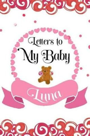 Cover of Letters To My Baby Luna