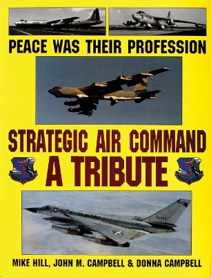 Book cover for Peace Was Their Profession: Strategic Air Command: a Tribute