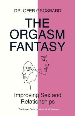 Book cover for The Orgasm Fantasy