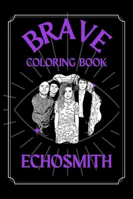 Book cover for Echosmith Brave Coloring Book