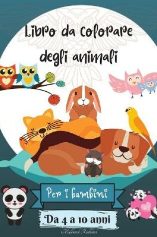 Cover of Animali da colorare libro per bambini 4-10 anni