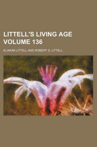 Cover of Littell's Living Age Volume 136