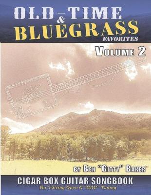Book cover for Old-Time & Bluegrass Favorites Cigar Box Guitar Songbook - Volume 2