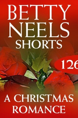 Cover of A Christmas Romance (Betty Neels Collection novella)