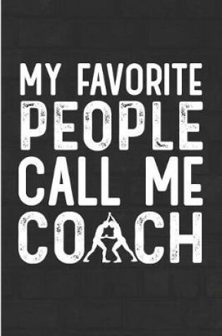 Cover of My Favorite People Call Me Coach