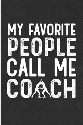 Book cover for My Favorite People Call Me Coach