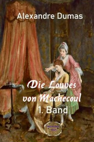 Cover of Die Louves von Machecoul, 1. Band