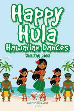 Cover of Happy Hula Hawaiian Dances Coloring Book