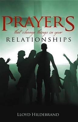 Book cover for Prayers That Change Things in Your Relationships