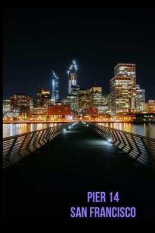 Cover of Pier 14 San Francisco