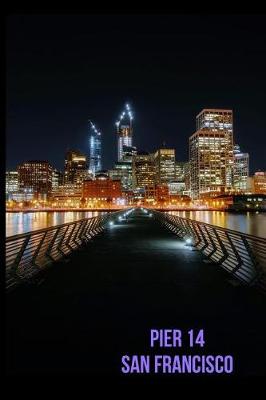 Book cover for Pier 14 San Francisco