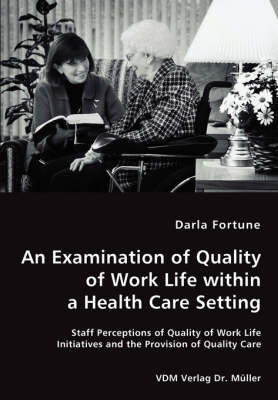 Book cover for An Examination of Quality of Work Life within a Health Care Setting