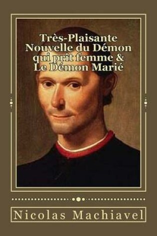 Cover of Tres-Plaisante Nouvelle du Demon qui prit femme & Le Demon Marie