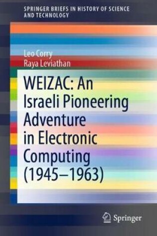 Cover of WEIZAC: An Israeli Pioneering Adventure in Electronic Computing (1945-1963)