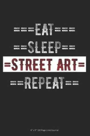 Cover of Eat Sleep Street Art Repeat
