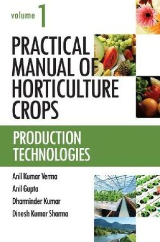 Cover of Production Technologies: Vol.01: Practical Manual of Horticulture Crops