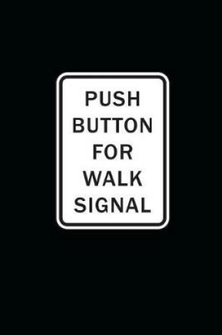 Cover of Push Button for Walk Signal Journal