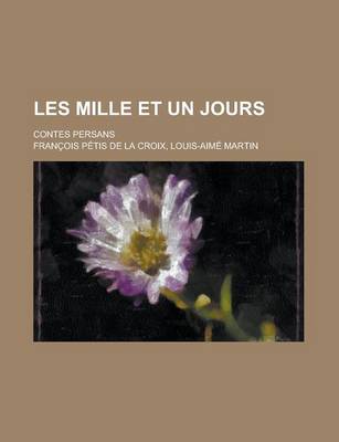 Book cover for Les Mille Et Un Jours; Contes Persans