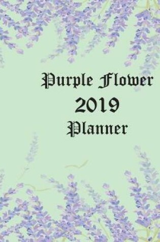 Cover of Purple Flower 2019 Planner