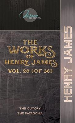 Cover of The Works of Henry James, Vol. 28 (of 36)