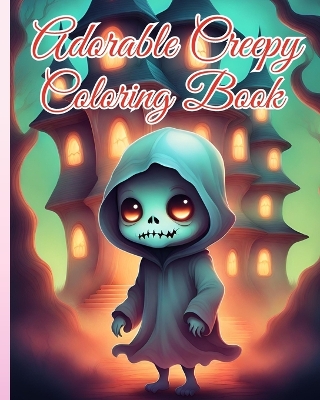 Book cover for Adorable Creepy Coloring Book