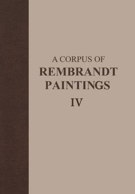 Book cover for A Corpus of Rembrandt Paintings IV