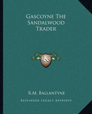Book cover for Gascoyne The Sandalwood Trader