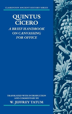 Cover of Quintus Cicero: A Brief Handbook on Canvassing for Office (Commentariolum Petitionis)