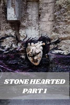 Book cover for Stone Hearted Part 1