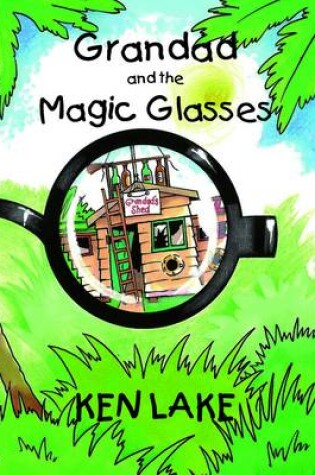 Cover of Grandad and the Magic Glasses