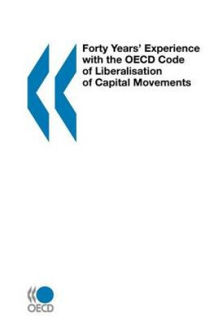 Cover of Forty Years' Experience with the OECD Code of Liberalisation of Capital Movements