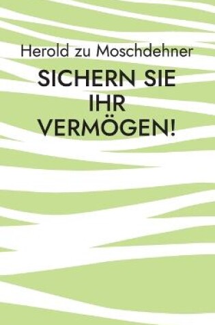 Cover of Sichern Sie Ihr Vermögen!