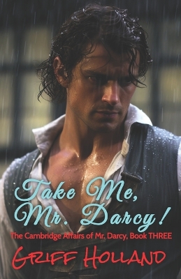 Book cover for Take Me, Mr. Darcy!