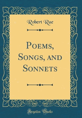 Book cover for Poems, Songs, and Sonnets (Classic Reprint)