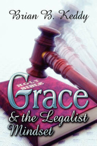 Cover of Grace and the Legalist Mindset