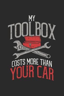 Book cover for My Toolbox Costs More Than Your Car