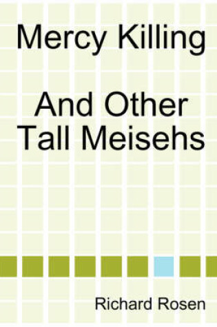 Cover of Mercy Killing And Other Tall Meisehs