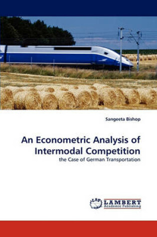 Cover of An Econometric Analysis of Intermodal Competition