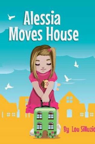Cover of Alessia Moves House