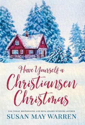 Book cover for Have Yourself a Christiansen Christmas