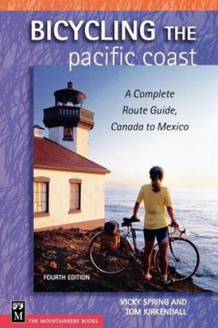 Cover of Bicycling the Pacific Coast: A Complete Route Guide, Canada to Mexico, 4th Ed.